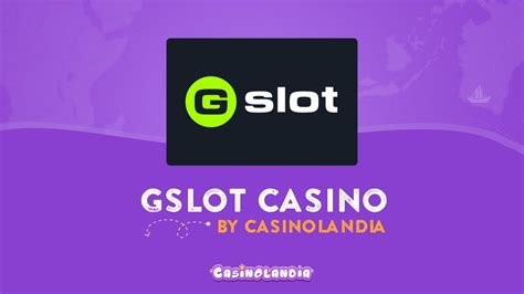 gslot casino review - Gslot Casino Review 